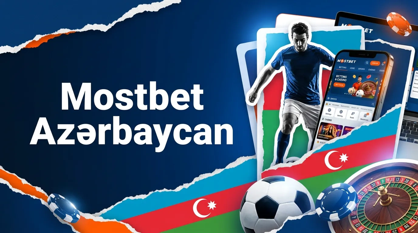 Mostbet AZ – Azərbaycanda Onlayn Kazino və Oyun İmkanları